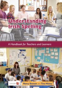 cover of the book Understanding Irish Spelling: A Handbook for Teachers and Learners