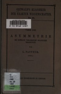 cover of the book Über die Asymmetrie bei natürlich vorkommenden Verbindungen (1860)