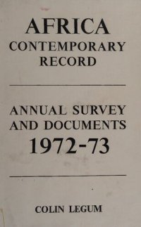 cover of the book Africa Contemporary Record: Annual Survey and Documents, 1972-73