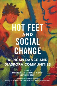 cover of the book Hot Feet and Social Change: African Dance and Diaspora Communities