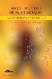 cover of the book Saúde, cultura e subjetividade: uma referência interdisciplinar