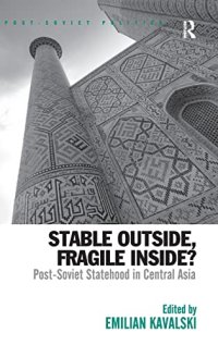 cover of the book Stable Outside, Fragile Inside?: Post-Soviet Statehood in Central Asia