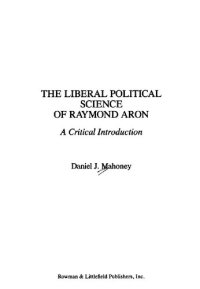 cover of the book The liberal political science of Raymond Aron : a critical introduction