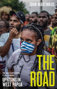 cover of the book The Road: Uprising in West Papua