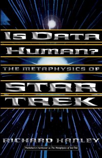 cover of the book Is Data Human?: The Metaphysics of Star Trek