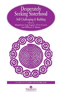 cover of the book Desperately Seeking Sisterhood: Still Challenging And Building