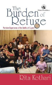 cover of the book The Burden of Refuge: Partition Experience of the Sindhis of Gujarat