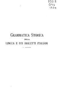 cover of the book Grammatica storica della lingua e dei dialetti italiani