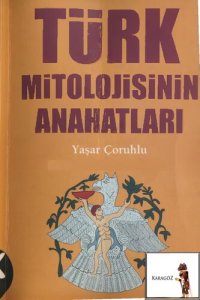 cover of the book Türk Miitolojisinin Anahatları