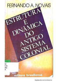 cover of the book Estrutura e dinâmica do antigo sistema colonial