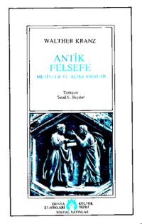 cover of the book Antik Felsefe : Metinler ve Açıklamalar