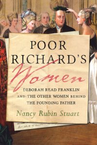 cover of the book Poor Richard's Women: Deborah Read Franklin and the Other Women Behind the Founding Father