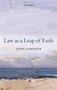 cover of the book Law as a Leap of Faith: And Other Essays on Law in General