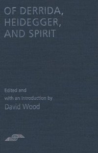 cover of the book Of Derrida, Heidegger, and Spirit