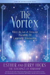 cover of the book The Vortex: Where the Law of Attraction Assembles All Cooperative Relationships