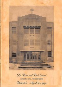 cover of the book Saints Peter And Paul School, Green Bay Wisconsin: Dedicated April 20. 1952