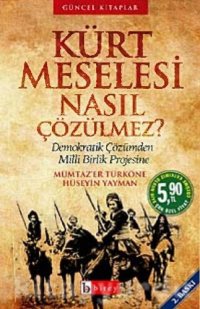 cover of the book Kürt Meselesi Nasıl Çözülmez? Demokratik Çözümden Milli Birlik Projesine