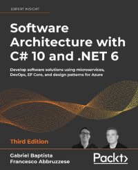 cover of the book SOFTWARE ARCHITECTURE WITH C# 10 AND .NET 6 : develop software solutions using... microservices, devops, ef core, and design pattern.