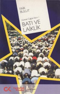 cover of the book Küresel Çağda İslam I: Batı ve Lailklik