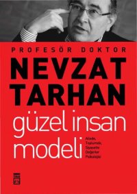 cover of the book Güzel İnsan Modeli: Ailede, Toplumda, Siyasette Değerler Psikolojisi