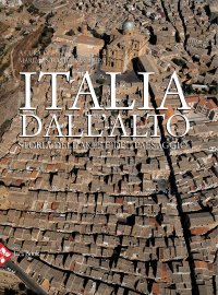 cover of the book Italia dall'alto. Storia dell'arte e del paesaggio. Ediz. illustrata