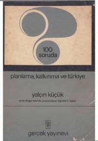 cover of the book 100 Soruda Planlama, Kalkınma ve Türkiye