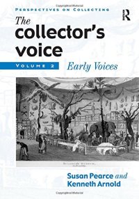 cover of the book The Collector's Voice: Critical Readings in the Practice of Collecting, Volume 2: Early Voices