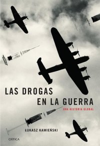 cover of the book Las drogas en la guerra. Una historia global