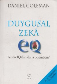 cover of the book Duygusal Zeka - Neden IQ'dan Daha Önemlidir?