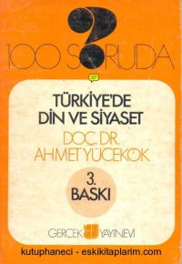 cover of the book 100 Soruda Türkiye'de Din ve Siyaset