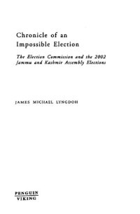 cover of the book Chronicle of an impossible election : the Election Commission and the 2002 Jammu and Kashmir assembly elections