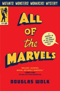 cover of the book All of the Marvels: A Journey to the Ends of the Biggest Story Ever Told