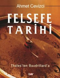 cover of the book Felsefe Tarihi: Thales'ten Baudrillard'a