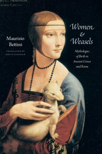 cover of the book Women and Weasels: Mythologies of Birth in Ancient Greece and Rome