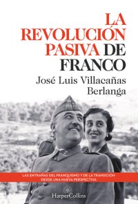 cover of the book La revolución pasiva de Franco