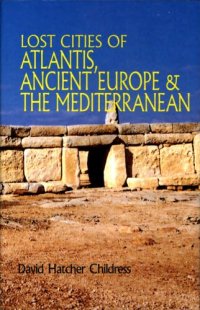 cover of the book Lost cities of Atlantis, ancient Europe & the Mediterranean