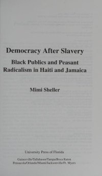 cover of the book Democracy After Slavery: Black Publics and Peasant Radicalism in Haiti and Jamaica