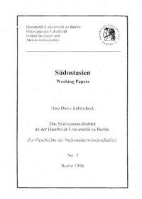 cover of the book Das Südostasien-Institut an der Humboldt-Universität zu Berlin : Zur Geschichte der Südostasienwissenschaften - Zvischenbericht vorgelegt aus Anlaß des 10th European Colloquiums on lrndonesian and Mala)~ Studies (ECIMS), Berlin~ 17. bis 22. Juni 1996