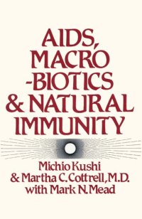 cover of the book AIDS, macrobiotics & natural immunity