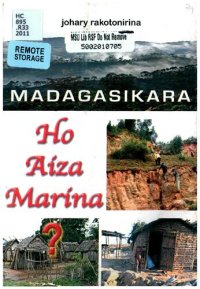 cover of the book Madagasikara: Ho aiza marina? Topy maso sy Dindon'ny 50 taona nahaleovantena