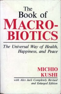 cover of the book Book of macrobiotics - the universal way of health, happiness, and peace