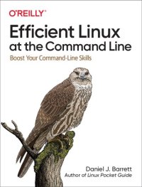 cover of the book Efficient Linux at the Command Line: Boost Your Command-Line Skills