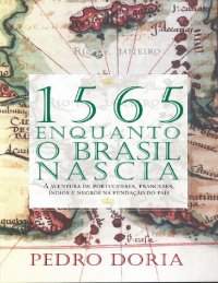 cover of the book 1565 - Enquanto o Brasil Nascia