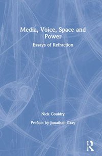 cover of the book Media, Voice, Space and Power: Essays of Refraction