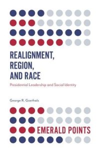 cover of the book Realignment, Region, and Race: Presidential Leadership and Social Identity