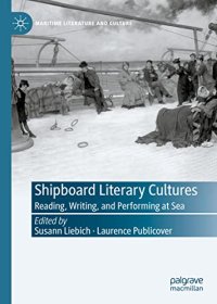 cover of the book Shipboard Literary Cultures: Reading, Writing, and Performing at Sea