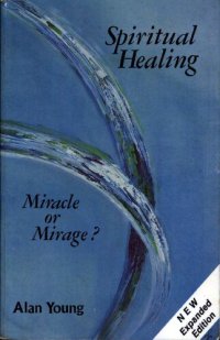 cover of the book Spiritual healing - miracle or mirage