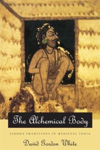 cover of the book Alchemical body - Siddha traditions in medieval India