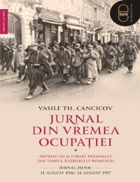 cover of the book Jurnal din vremea ocupatiei. Impresiuni si pareri personale din timpul Razboiului Romaniei