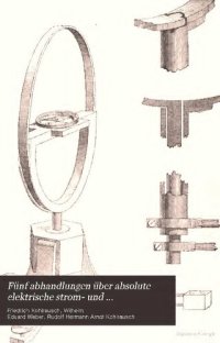 cover of the book Fünf Abhandlungen über absolute elektrische Strom- und Widerstandsmessung